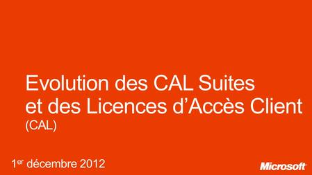 Evolution des CAL Suites et des Licences d’Accès Client (CAL)