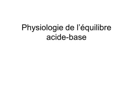 Physiologie de l’équilibre acide-base