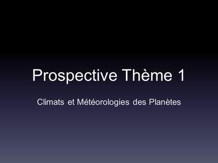 Climats et Météorologies des Planètes