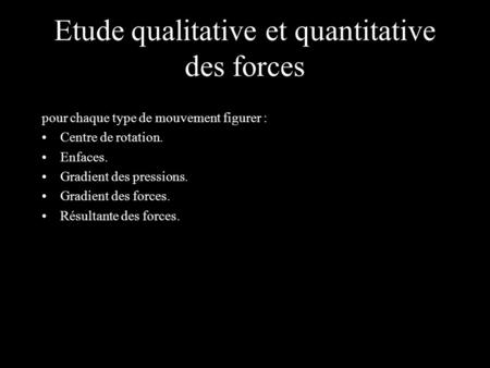 Etude qualitative et quantitative des forces