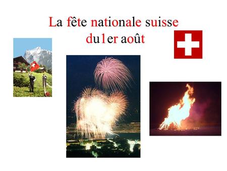 La fête nationale suisse du1er août