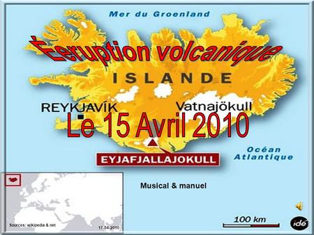 Éeruption volcanique Le 15 Avril 2010 Musical & manuel