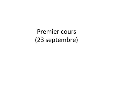 Premier cours (23 septembre). Cours programmation- orientée objet en Java Licence dinformatique Hugues Fauconnier