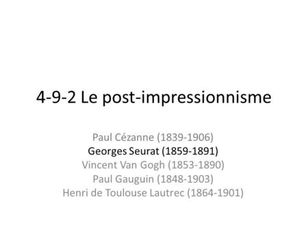 4-9-2 Le post-impressionnisme
