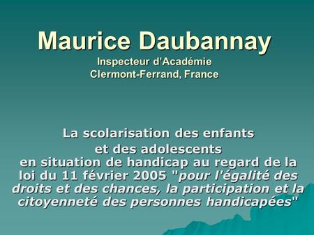 Maurice Daubannay Inspecteur d’Académie Clermont-Ferrand, France