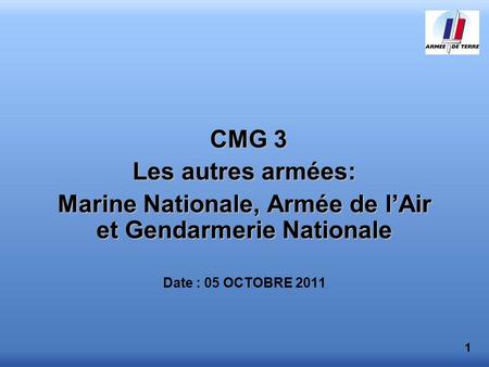 Marine Nationale, Armée de l’Air et Gendarmerie Nationale