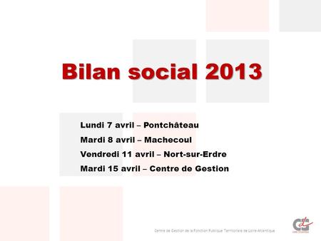 Bilan social 2013 Lundi 7 avril – Pontchâteau
