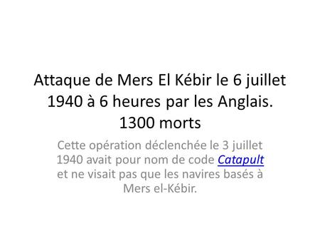 Attaque de Mers El Kébir le 6 juillet 1940 à 6 heures par les Anglais