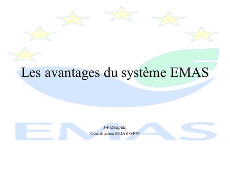 Les avantages du système EMAS
