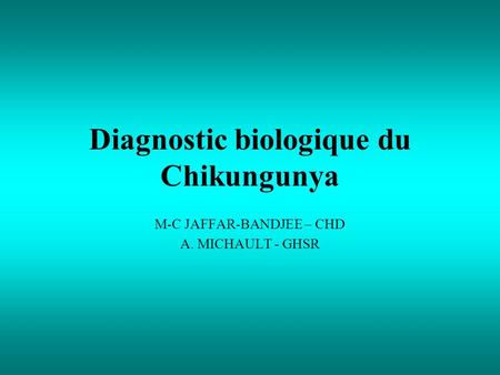 Diagnostic biologique du Chikungunya