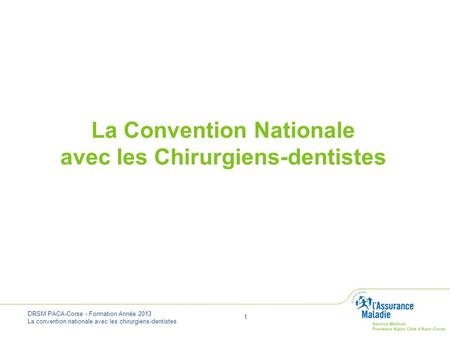 La Convention Nationale avec les Chirurgiens-dentistes