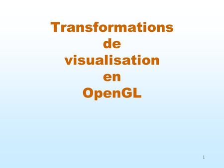 Transformations de visualisation en OpenGL