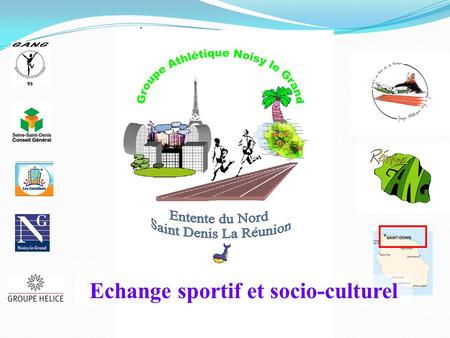 Echange sportif et socio-culturel Saint Denis La Reunion à 11h00 davion de Noisy.