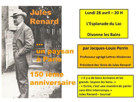 Jules Renard … un paysan à Paris 150 ième anniversaire