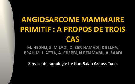 ANGIOSARCOME MAMMAIRE PRIMITIF : A PROPOS DE TROIS CAS