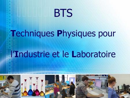 BTS Techniques Physiques pour l’Industrie et le Laboratoire