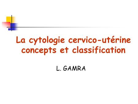 La cytologie cervico-utérine concepts et classification