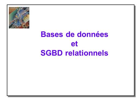 Bases de données et SGBD relationnels
