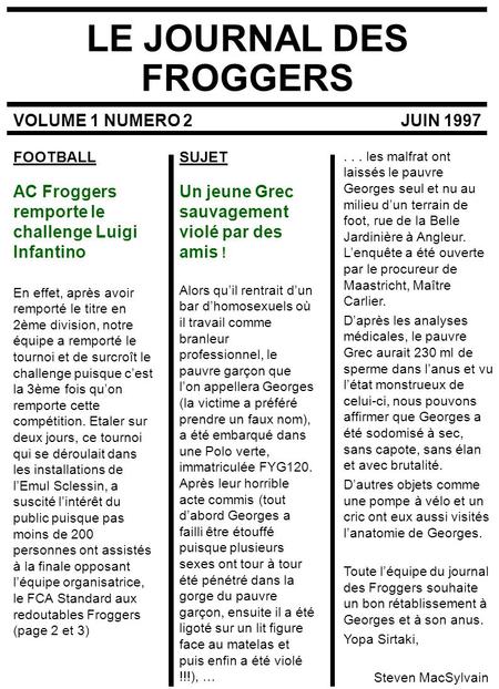 LE JOURNAL DES FROGGERS VOLUME 1 NUMERO 2 AC Froggers remporte le challenge Luigi Infantino En effet, après avoir remporté le titre en 2ème division, notre.