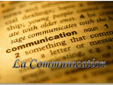La Communication.
