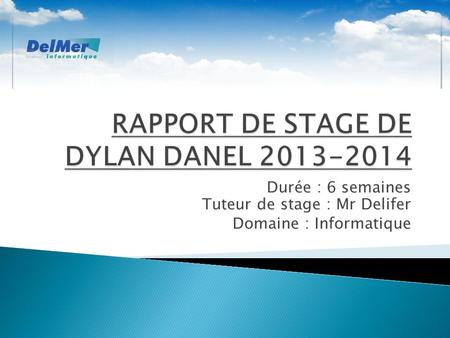RAPPORT DE STAGE DE DYLAN DANEL