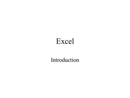 Excel Introduction.