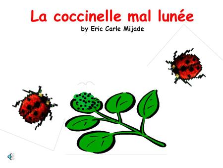 La coccinelle mal lunée by Eric Carle Mijade