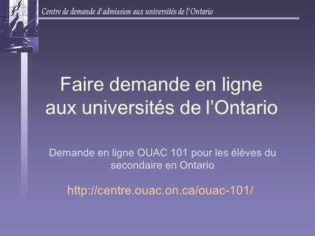 Faire demande en ligne aux universités de l’Ontario