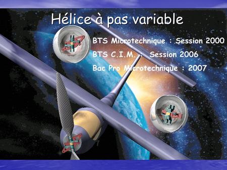 Hélice à pas variable BTS Microtechnique : Session 2000