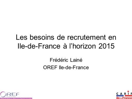Les besoins de recrutement en Ile-de-France à l’horizon 2015