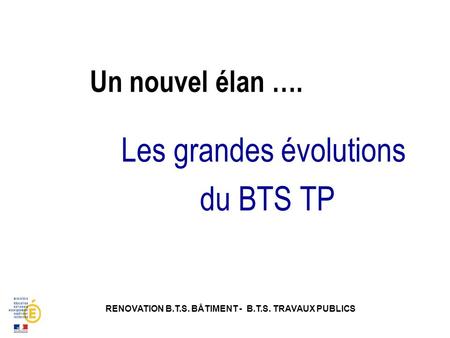 RENOVATION B.T.S. BÂTIMENT - B.T.S. TRAVAUX PUBLICS