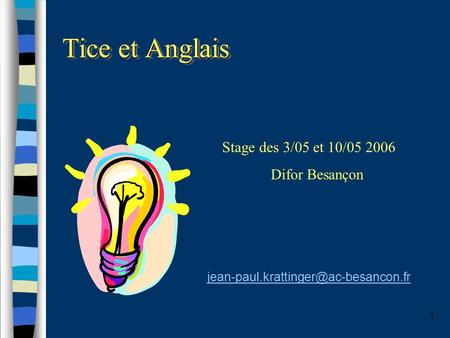 Tice et Anglais Stage des 3/05 et 10/ Difor Besançon