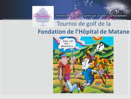 Tournoi de golf de la Fondation de lHôpital de Matane.