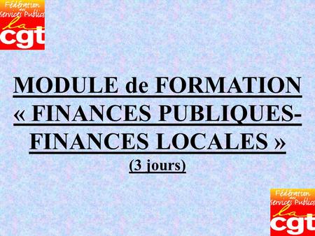 MODULE de FORMATION « FINANCES PUBLIQUES- FINANCES LOCALES » (3 jours)