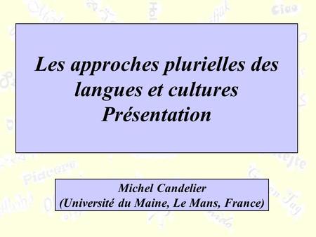 Les approches plurielles des langues et cultures Présentation