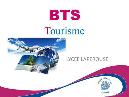 BTS Tourisme LYCEE LAPEROUSE.