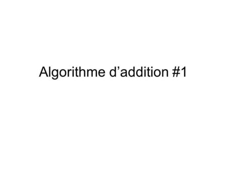 Algorithme d’addition #1