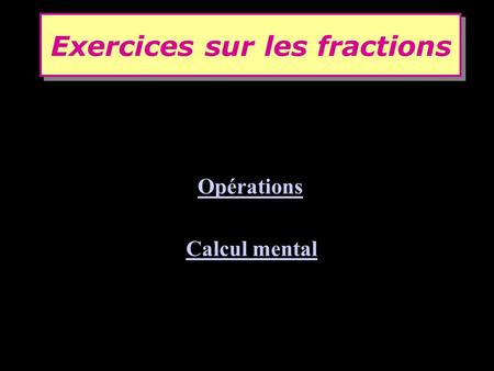 Exercices sur les fractions