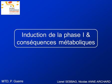 Induction de la phase I & conséquences métaboliques