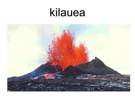 Kilauea.