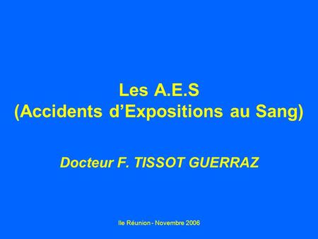 Les A.E.S (Accidents d’Expositions au Sang)