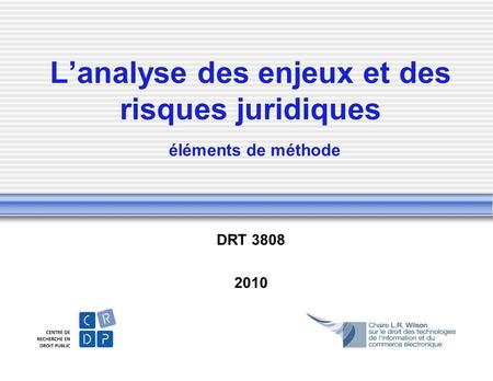 Lanalyse des enjeux et des risques juridiques éléments de méthode DRT 3808 2010.