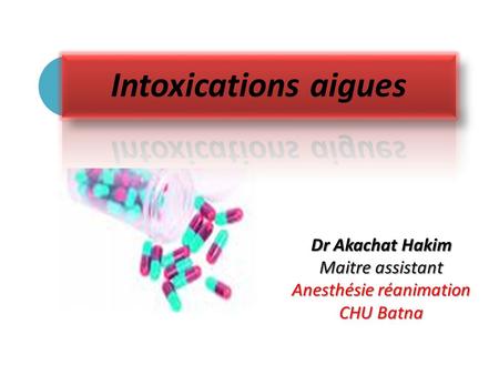 Dr Akachat Hakim Maitre assistant Anesthésie réanimation CHU Batna