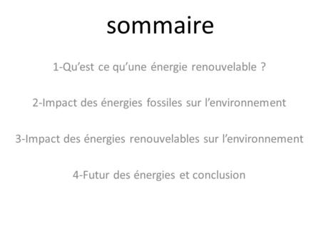 sommaire 1-Qu’est ce qu’une énergie renouvelable ?