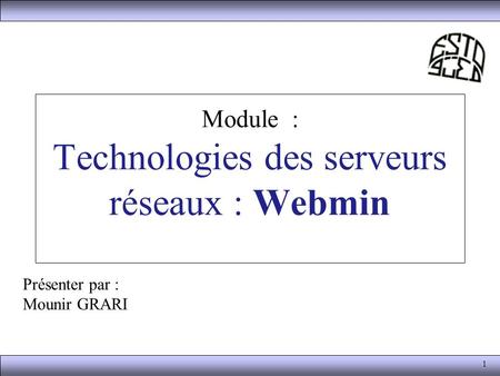 Module : Technologies des serveurs réseaux : Webmin