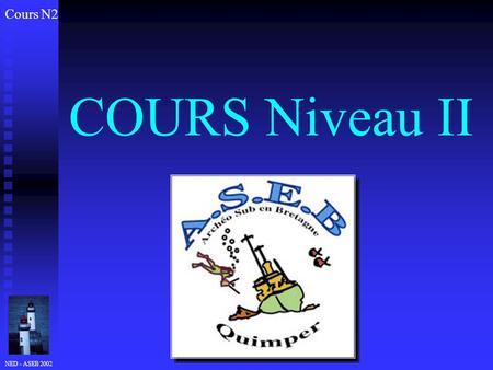 Cours N2 COURS Niveau II NED - ASEB 2002.