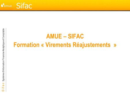AMUE – SIFAC Formation « Virements Réajustements »