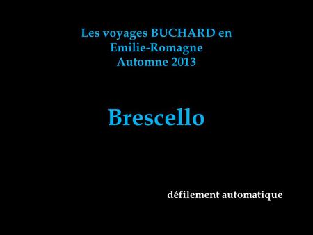 Brescello Les voyages BUCHARD en Emilie-Romagne Automne 2013