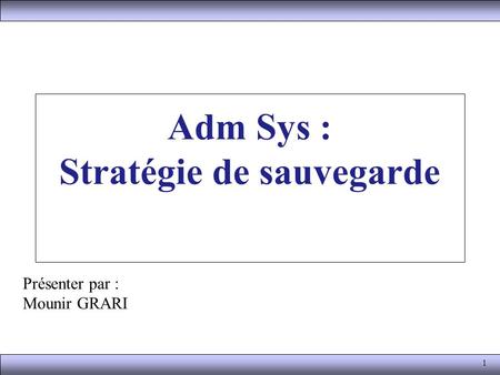 Adm Sys : Stratégie de sauvegarde