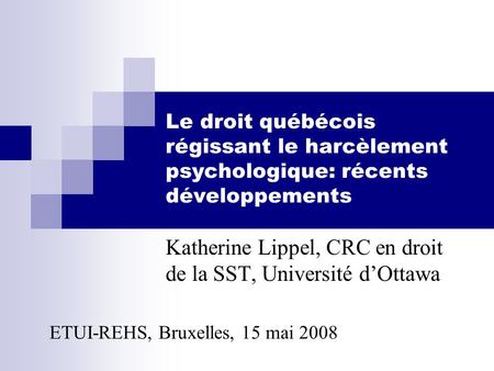 Katherine Lippel, CRC en droit de la SST, Université d’Ottawa